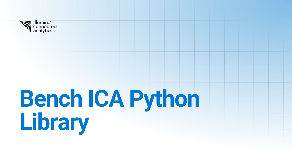 Bench ICA Python Library | Illumina Connected Analytics