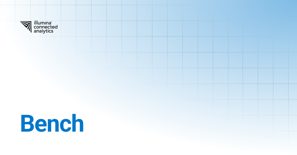 Bench | Illumina Connected Analytics